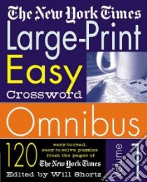 The New York Times Easy Crossword Omnibus libro in lingua di Shortz Will (EDT)