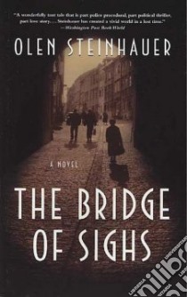 The Bridge of Sighs libro in lingua di Steinhauer Olen