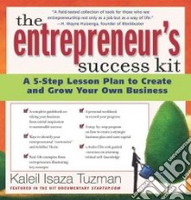 The Entrepreneur's Success Kit libro in lingua di Tuzman Kaleil Isaza