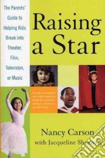 Raising A Star libro in lingua di Carson Nancy, Shannon Jacqueline