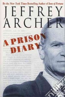 A Prison Diary libro in lingua di Archer Jeffrey