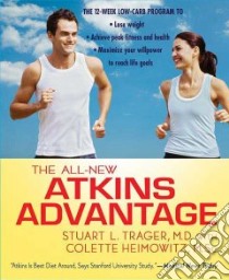 The All-New Atkins Advantage libro in lingua di Trager Stuart L. M.d., Heimowitz Colette