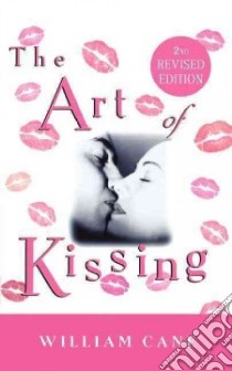 The Art Of Kissing libro in lingua di Cane William