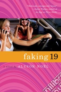 Faking 19 libro in lingua di Noel Alyson