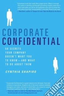 Corporate Confidential libro in lingua di Shapiro Cynthia