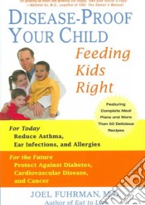 Disease-proof Your Child libro in lingua di Fuhrman Joel