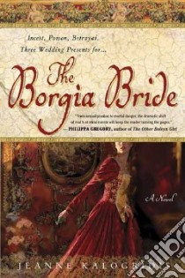 The Borgia Bride libro in lingua di Kalogridis Jeanne