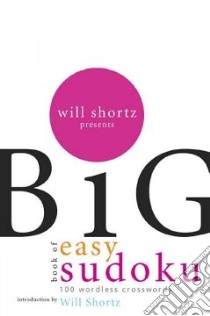 Will Shortz Presents the Big Book of Easy Sudoku libro in lingua di Shortz Will, Shortz Will (INT)