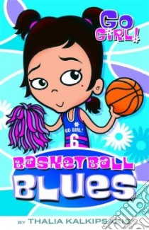 Basketball Blues libro in lingua di Kalkipsakis Thalia, Oswald Ash (ILT)