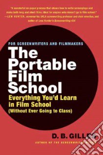 The Portable Film School libro in lingua di Gilles D. B.