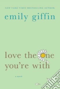 Love the One You're With libro in lingua di Giffin Emily