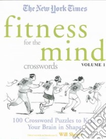 The New York Times Fitness for the Mind Crosswords libro in lingua di Shortz Will (EDT)
