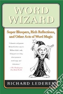 Word Wizard libro in lingua di Lederer Richard