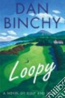 Loopy libro in lingua di Binchy Dan