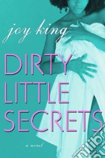 Dirty Little Secrets libro in lingua di King Joy