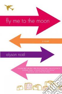 Fly Me to the Moon libro in lingua di Noel Alyson