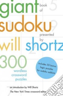 The Giant Book of Sudoku libro in lingua di Shortz Will (EDT), Kennedy Shawn (EDT)