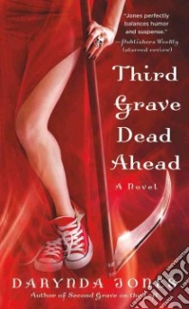 Third Grave Dead Ahead libro in lingua di Jones Darynda