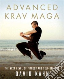 Advanced Krav Maga libro in lingua di Kahn David