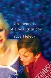 The Memoirs of a Beautiful Boy libro in lingua di Leleux Robert