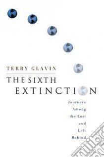 The Sixth Extinction libro in lingua di Glavin Terry