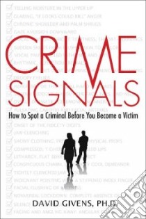 Crime Signals libro in lingua di Givens David Ph.D.