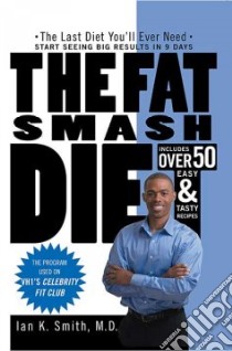 The Fat Smash Diet libro in lingua di Smith Ian K.