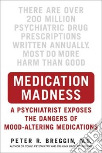 Medication Madness libro in lingua di Breggin Peter R.