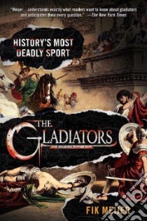The Gladiators libro in lingua di Meijer Fik