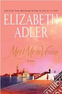 Meet Me in Venice libro in lingua di Adler Elizabeth