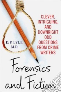 Forensics and Fiction libro in lingua di Lyle D. P. M.d.