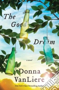 The Good Dream libro in lingua di Vanliere Donna