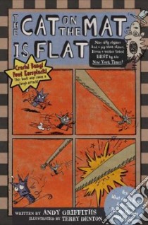 The Cat on the Mat Is Flat libro in lingua di Griffiths Andy, Denton Terry (ILT)