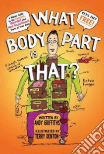 What Body Part Is That? libro in lingua di Denton Terry (ILT), Griffiths Andy