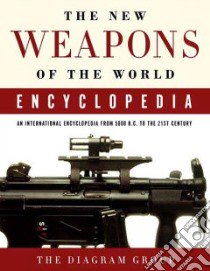 The New Weapons of the World Encyclopedia libro in lingua di Diagram Group
