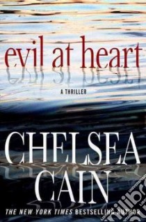 Evil at Heart libro in lingua di Cain Chelsea
