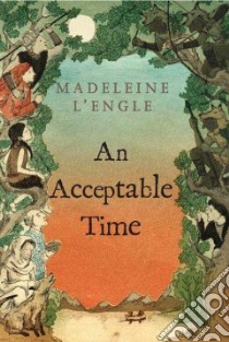An Acceptable Time libro in lingua di L'Engle Madeleine
