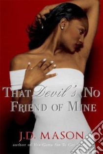 That Devil's No Friend of Mine libro in lingua di Mason J. D.