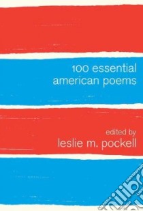 100 Essential American Poems libro in lingua di Pockell Leslie M. (EDT)