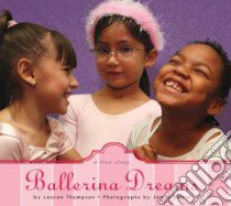 Ballerina Dreams libro in lingua di Thompson Lauren, Estrin James (PHT)
