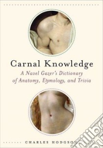 Carnal Knowledge libro in lingua di Hodgson Charles