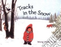 Tracks in the Snow libro in lingua di Yee Wong Herbert