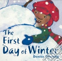 The First Day of Winter libro in lingua di Fleming Denise, Fleming Denise (ILT)