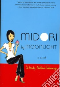 Midori by Moonlight libro in lingua di Tokunaga Wendy Nelson