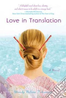 Love in Translation libro in lingua di Tokunaga Wendy Nelson