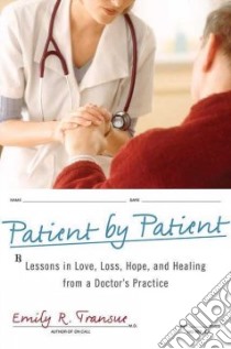 Patient by Patient libro in lingua di Transue Emily R. M.D.