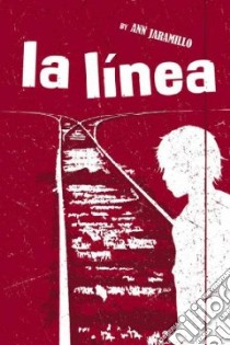 La Linea/ The Line libro in lingua di Jaramillo Ann