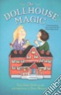 The Dollhouse Magic libro in lingua di McDonough Yona Zeldis, Palmisciano Diane (ILT)