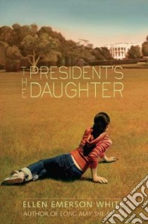 The President's Daughter libro in lingua di White Ellen Emerson