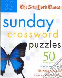 The New York Times Sunday Crossword Puzzles libro in lingua di Shortz Will (EDT), New York Times Company (COR)